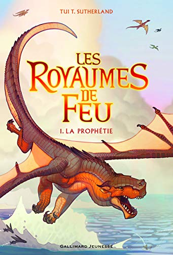 Couverture de l’édition « Les Royaumes de feu, tome 1 : La Prophétie — Tui T. Sutherland ».