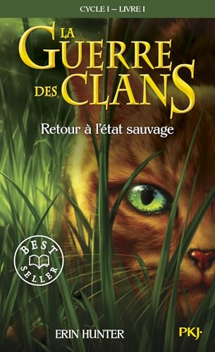 Couverture de l’édition « La Guerre des clans, cycle 1 tome 1 : Retour à l'état sauvage — Erin Hunter ».