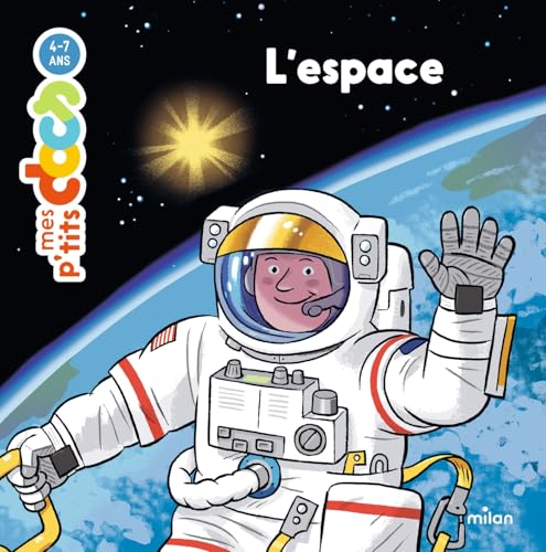 Couverture de l’édition « MES P'TITS DOCS - L'Espace — Stéphanie Ledu et Didier Balicevic ».