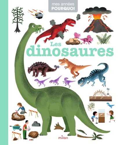 Couverture de l’édition « MES ANNÉES POURQUOI - Les Dinosaures — Pascale Hédelin et Didier Balicevic ».
