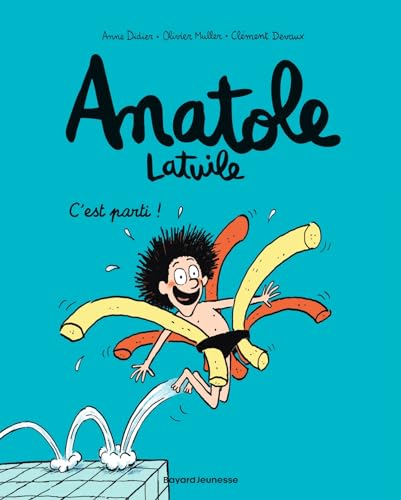 Couverture de l’édition « Anatole Latuile, tome 1 : C'est parti ! — Anne Didier, Olivier Muller et Clément Devaux ».