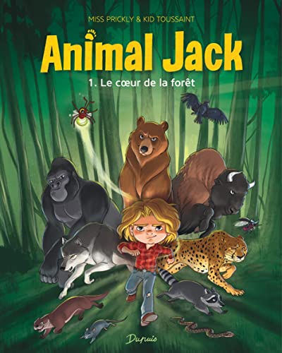 Couverture de l’édition « Animal Jack, tome 1 : Le Cœur de la forêt — Kid Toussaint et Miss Prickly ».